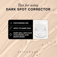 Tips for using Dark Spot Corrector graphic: evening use, apply to damp skin, pairs well with Hyaluronic Acid Anti-Aging Moisturizer.