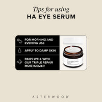 Tips for using HA Eye Serum graphic: morning and evening, apply to damp skin, pairs with Triple Repair Cream jar shown open with whipped cream.