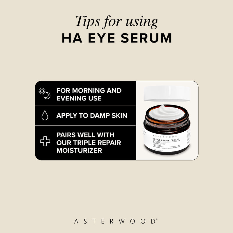 Tips for using HA Eye Serum graphic: morning and evening, apply to damp skin, pairs with Triple Repair Cream jar shown open with whipped cream.