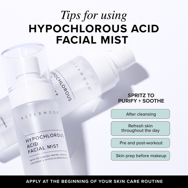 Tips for using Hypochlorous Acid Facial Mist: spritz after cleansing, refresh throughout the day, pre and post workout, and as makeup prep.