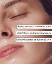 Close-up of a dewy face with eyes closed and callouts: boosts radiance and evens tone, visibly firms and targets wrinkles, deeply hydrates and plumps skin.